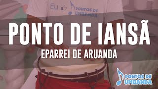 Ponto de Iansã  Eparrei de Aruanda [upl. by Galanti]