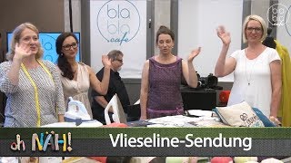 oh NÄH – VlieselineSendung mit Expertin Eunike Kastl Aufz vom 29062018 [upl. by Itnuahsa248]