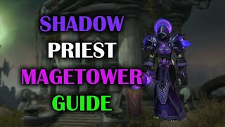 Shadow Priest  Mage Tower  Guide  Voice  Dragonflight Season 4 1027 [upl. by Zerimar511]