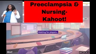 Preeclampsia in Nursing Kahoot [upl. by Okram12]