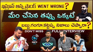 DONT MISS  IMRAN ANNA  PARESHAN BOYS  HILARIOUS FULL INTERVIEW  BABBU GANGU KATTAPPA [upl. by Eenej920]