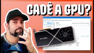 GPU NÃO MOSTRA NO GERENCIADOR DE TAREFAS  O QUE FAZER [upl. by Gabriele329]