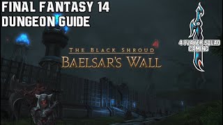 Final Fantasy 14  Heavensward  Baelsars Wall  Dungeon Guide [upl. by Rebor]