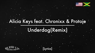 Alicia Keys feat Chronixx amp Protoje  Underdog Remix Lyrics [upl. by Apfelstadt497]