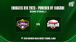 Sharjah vs Ajman  Semi Final 1  Match 43  Emirates D10 Powered by FanCode [upl. by Annawahs491]