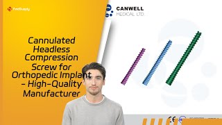 Cannulated Headless Compression Screw for Orthopedic Implant  HighQuality Manufacturer [upl. by Zorah]