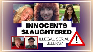 Innocents Slaughtered Illegal Serial Killers coming to America [upl. by Yadseut923]