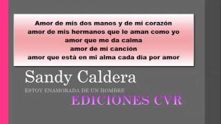 ESTOY ENAMORADA DE UN HOMBRE SANDY CALDERA [upl. by Ahsieket]