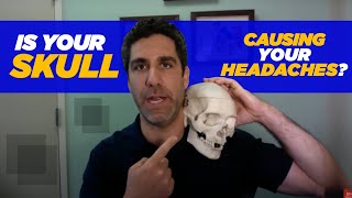 Is Your Skull Causing Your Headaches [upl. by Yekcim]