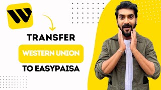 How to Transfer Money From Western Union to Easypaisa Account Best Method [upl. by Gill]