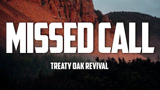 Treaty Oak Revival  Missed Call Lyrics [upl. by Hras]