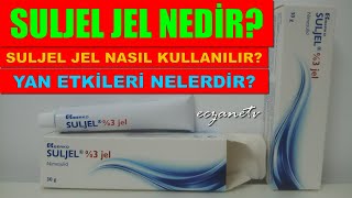 Suljel JEL Nedir Suljel Jelin Yan Etkileri Nelerdir Suljel Nasıl Kullanılır [upl. by Iahk195]