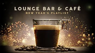 Lounge Bar amp Cafe ☕ New Year Playlist 2024 🎉 [upl. by Aitnahc]