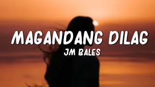 JM Bales  Magandang Dilag Lyrics [upl. by Burnley]