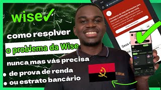 Como resolver o problema da Wise nunca mas vás precisa de prova de renda ou estrato bancários [upl. by Htrag]