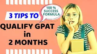 Qualify GPAT in 2 Months  How to start GPAT Preparation  GPAT 2021 3 STEP Planning [upl. by Idnil]