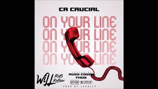 CR CruciaL Feat Russ Coson amp Thuy  On Your Line Prod by Jasdeep [upl. by Peters]