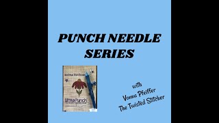 Beginning Punch Needle Series HOMEWORK 1 with Vonna Pfeiffer  The Twisted Stitcher [upl. by Gray]