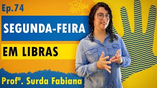 Como que se fala SegundaFeira em Libras  Libras Básico [upl. by Ellehsor]