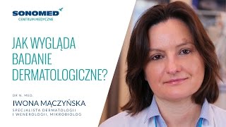 Jak wygląda badanie dermatologiczne Centrum Medyczne Sonomed [upl. by Anaerb]