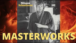 Nilsson Schmilsson is the featured album on this debut Masterworks to celebrate its recent reissue [upl. by Gnilhsa]