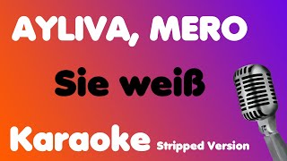 AYLIVA MERO • Sie weiß • Karaoke Stripped Version [upl. by Eceinal956]