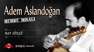 ADEM ASLANDOĞAN  Hay Güllü  Mührü Misali  Official Video [upl. by Aeslek]