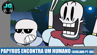 PAPYRUS ENCONTRA UM HUMANO DUBLADO PTBR [upl. by Pope]