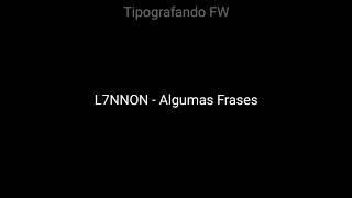 L7NNON  Algumas Frases LETRA [upl. by Horace292]