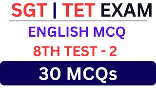 SGT  TET EXAM  ENGLISH MCQ  8TH TEST  2  30 MCQs [upl. by Everard43]