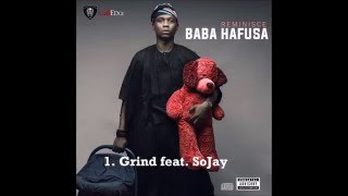 Reminisce  GRIND feat SoJay [upl. by Annala]