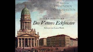 ETA Hoffmann  Des Vetters Eckfenster Hörbuch [upl. by Aker]