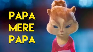 papa mere papa  hindi song  fathers day songs  chipmunks version 2022 [upl. by Lleddaw]