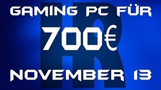 Gaming Pc für 700€ November 13 [upl. by Samuelson]