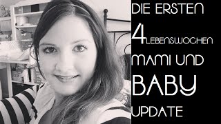 Mami und Baby Update  die ersten 4 Wochen  nicht mehr Babybauch [upl. by Jeffery476]