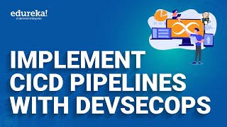 Implementing secure CI CD Pipelines with DevSecOps  DevOps Training  Edureka Rewind [upl. by Aohsoj]