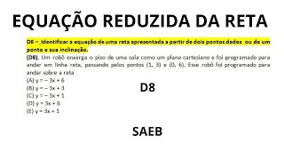 D8 Questão 1  Equação Reduzida da Reta [upl. by Livvie]