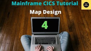 Map Design in CICS  Mainframe CICS Tutorial  Part 4 Volume Revised [upl. by Anirdnaxela]