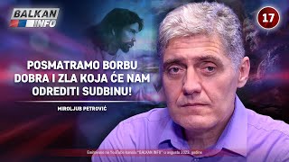 INTERVJU Miroljub Petrović  Posmatramo borbu dobra i zla koja će nam odrediti sudbinu 2982023 [upl. by Hadias]