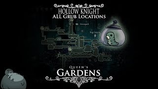 Hollow Knight  ALL Grub Locations and TutorialWalkthrough  Episode 8 Queens Gardens [upl. by Nigen]