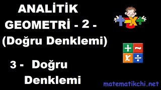 Analitik Geometri 2 Konu Anlatımı  3 Doğru Denklemi [upl. by Meggy]