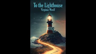 To The Lighthouse by Virginia Woolf  Audiobook [upl. by Leitao]