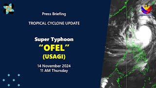 Press Briefing Super Typhoon OfelPH Usagi at 11 AM  November 14 2024  Thursday [upl. by Jo]