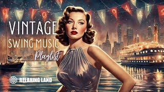 Dive into Nostalgia 1940s Vintage Swing Music Bliss [upl. by Eynobe]