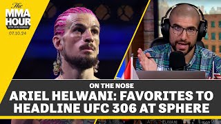 Ariel Helwani Reveals Favorites To Headline UFC 306 At The Sphere  The MMA Hour [upl. by Barnett]