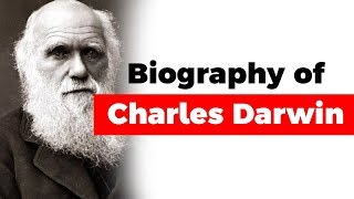 Biography of Charles Darwin Theory of Evolution by Natural Selection explained [upl. by Euqinomahs899]