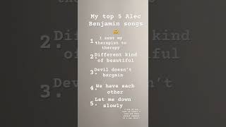 My top 5 Alec Benjamin songs I hope he sees this alecbenjaminalecbenjaminmusic [upl. by Mlawsky]