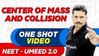 CENTER OF MASS AND COLLISION in 1 Shot  All Concepts Tricks amp PYQs  NEET Crash Course  UMEED 20 [upl. by Hallam]