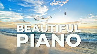 Uplifting Piano Music  Background Music  Beautiful Piano  Instrumental Music  Inspiring Piano [upl. by Jarrett963]