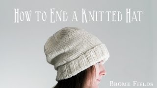 How to End a Knitted Hat Video [upl. by Weathers]